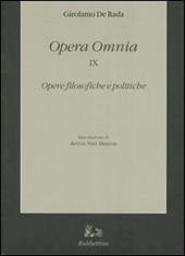 Opera omnia. Vol. 9: Opere filosofiche e politiche