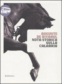 Nota storica sulla Calabria - Auguste De Rivarol - Libro Rubbettino 2007, Viaggio in Calabria | Libraccio.it