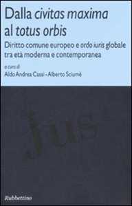 Image of Dalla civitas maxima al totus orbis. Diritto comune europeo e ord...