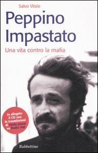Peppino Impastato. Una vita contro la mafia. Con CD Audio - Salvo Vitale - Libro Rubbettino 2008, Storie | Libraccio.it