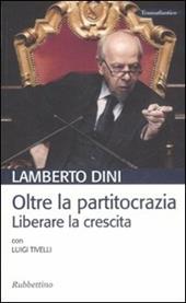 Oltre la partitocrazia. Liberare la crescita