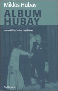 Album Hubay - Miklós Hubay - Libro Rubbettino 2008, Varia | Libraccio.it