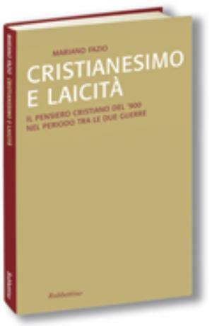 Cristianesimo e laicità - Mariano Fazio - Libro Rubbettino 2008, Saggi | Libraccio.it