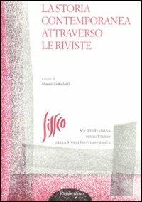 La storia contemporanea attraverso le riviste  - Libro Rubbettino 2008 | Libraccio.it