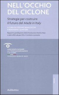 Nell'occhio del ciclone. Strategie per costruire il futuro del made in Italy  - Libro Rubbettino 2008, Analisi | Libraccio.it