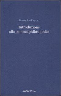 Introduzione alla summa philosophica - Domenico Pagano - Libro Rubbettino 2009 | Libraccio.it