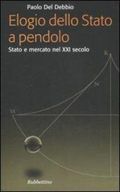 Elogio dello Stato a pendolo. Stato e mercato nel XXI secolo