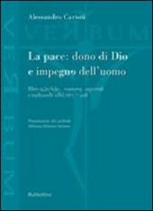 La pace: dono di Dio e impegno dell'uomo. Riletture bibliche, prospettive magisteriali e implicazioni teologico-pastorali