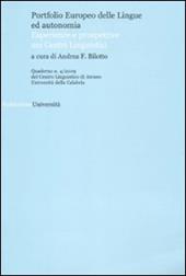 Quaderni del Centro Linguistico dell'università della Calabria. Vol. 4: Portfolio europeo delle lingue ed autonomia. Esperienze e prospettive nei Centri Linguistici.