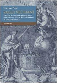 Saggi vichiani. Riflessioni sul programma di un «corso di legislazione comparata» di Vincenzo Cuoco - Vincenzo Pepe - Libro Rubbettino 2010, Quaderni della rivista Il Politico | Libraccio.it