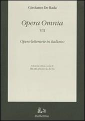 Opera omnia. Vol. 7: Opere letterarie in italiano.