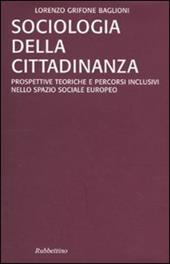 Sociologia della cittadinanza. Prospettive teoriche e percorsi inclusivi nello spazio sociale europeo