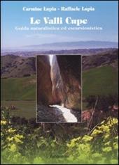 Le valli cupe. Guida naturalistica ed escursionistica