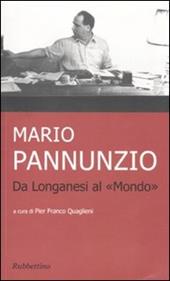 Mario Pannunzio da Longanesi al «Mondo»