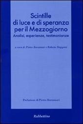 Scintille di luce e di speranza per il Mezzogiorno. Analisi, esperienze, testimonianze