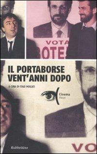 Il portaborse venti anni dopo  - Libro Rubbettino 2010, Cinema | Libraccio.it