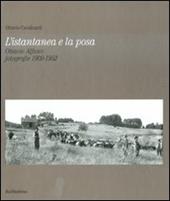 L' istantanea e la posa. Ottavio Alfano. Fotografie 1909-1952