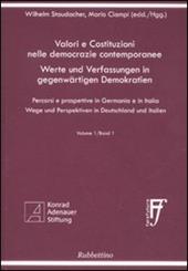 Valori e costituzioni nelle democrazie contemporanee. Percorsi e prospettive in Germania e in Italia. Ediz. italiana e tedesca. Vol. 1