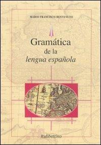 Gramática de la lengua española - Mario F. Benvenuto - Libro Rubbettino 2010 | Libraccio.it
