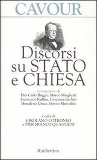 Discorsi su Stato e Chiesa - Camillo Cavour - Libro Rubbettino 2010, Varia | Libraccio.it