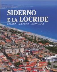 Siderno e la Locride  - Libro Rubbettino 2010, Le città della Calabria | Libraccio.it