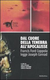 Dal cuore della tenebra all'apocalisse. Francis Ford Coppola legge Joseph Conrad