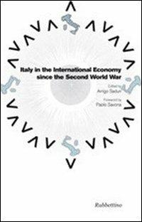 Italy in the international economy since the second world war - Arrigo Sadun - Libro Rubbettino 2011 | Libraccio.it