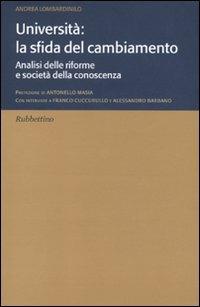Università: la sfida del cambiamento. Analisi delle riforme e società della conoscenza - Andrea Lombardinilo - Libro Rubbettino 2010, Varia | Libraccio.it