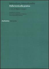 Quaderni del Centro Linguistico di Ateneo dell'università della Calabria. Vol. 5: Intercultura, interculturalità. Dalla teoria alla pratica.