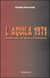 L'Aquila 1971. Anatomia di una sommossa