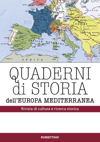 Quaderni di storia dell'Europa Mediterranea. Vol. 1: 2018-2019.  - Libro Rubbettino 2020, Le riviste | Libraccio.it