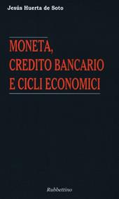 Moneta, credito bancario e cicli economici