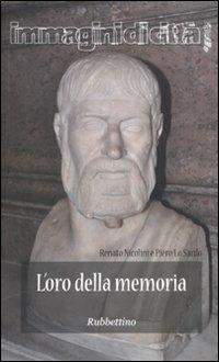 L' oro della memoria - Renato Nicolini, Piero Lo Sardo - Libro Rubbettino 2011, Immagini di città | Libraccio.it