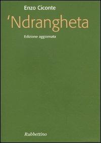 'Ndrangheta - Enzo Ciconte - Libro Rubbettino 2011, Focus | Libraccio.it
