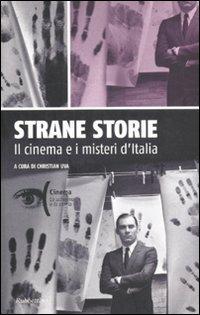 Strane storie. Il cinema e i misteri d'Italia  - Libro Rubbettino 2011, Cinema | Libraccio.it
