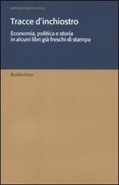 Tracce d'inchiostro. Economia, politica e storia in alcuni libri già freschi di stampa