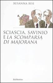 Sciascia, Savinio e «La scomparsa di Majorana»