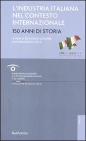 L' industria italiana nel contesto internazionale. 150 anni di storia