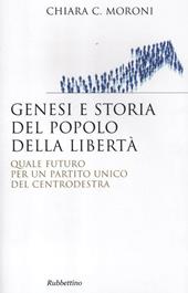 Genesi e storia del Popolo della libertà. Quale futuro per un partito unico del centrodestra