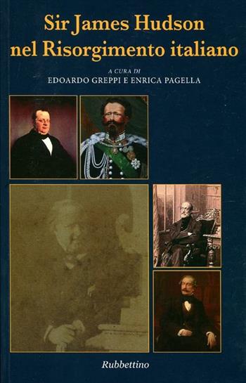 Sir James Hudson nel Risorgimento italiano  - Libro Rubbettino 2012 | Libraccio.it