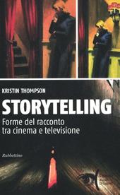 Storytelling. Forme del racconto tra cinema e televisione