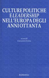 Culture politiche e leadership nell'Europa degli anni Ottanta