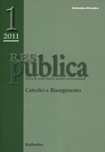 Res pubblica. Rivista di studi storico-politici internazionali (2011). Vol. 1  - Libro Rubbettino 2012 | Libraccio.it