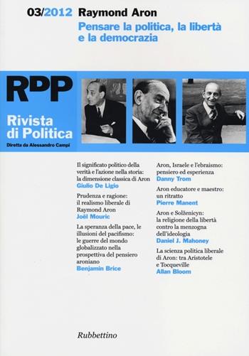 Rivista di politica (2012). Vol. 3  - Libro Rubbettino 2012, Le riviste | Libraccio.it