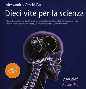 Dieci vite per la scienza. Con 2 DVD - Alessandro Cecchi Paone - Libro Rubbettino 2013, Varia | Libraccio.it