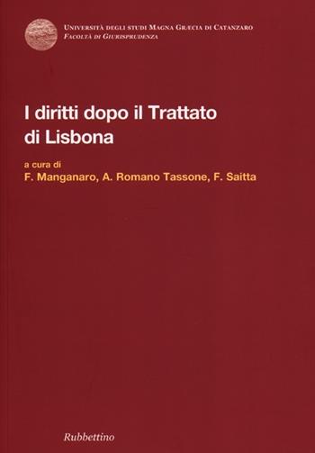 I diritti dopo il trattato di Lisbona  - Libro Rubbettino 2012, Univ. Catanzaro. Facoltà giurisprudenza | Libraccio.it
