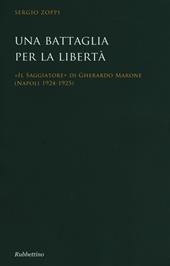 Una battaglia per la libertà. «Il Saggiatore» di Gherardo Marone (Mapoli 1924-1925)
