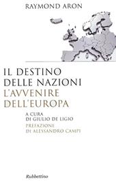 Il destino delle nazioni, l'avvenire dell'Europa