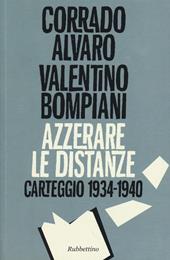 Azzerare le distanze. Carteggio 1934-1940