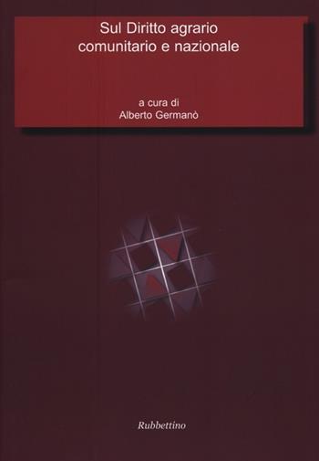 Sul diritto agrario comunitario e nazionale  - Libro Rubbettino 2013, Esperienze | Libraccio.it